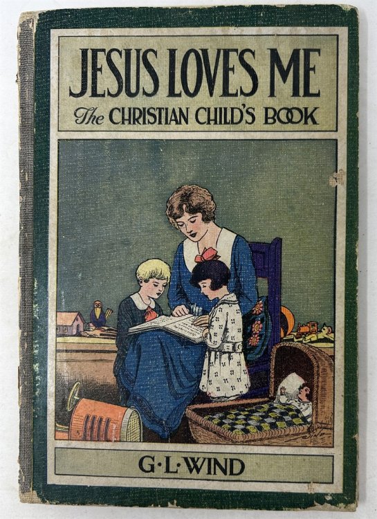 Jesus Loves me: The Christian Child's Book