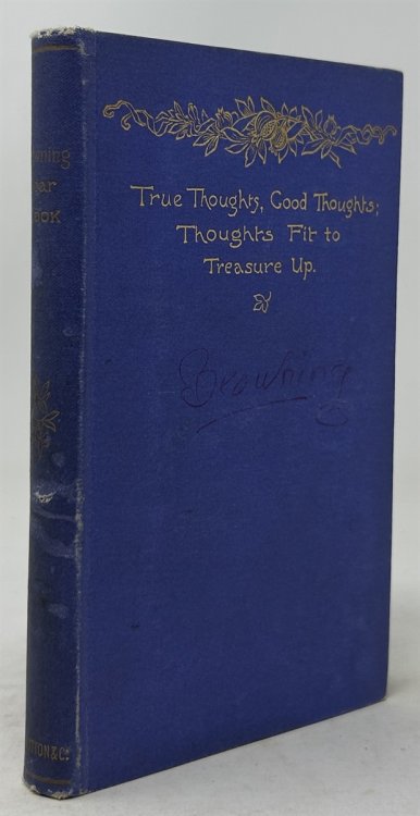 Browning Year Book : True Thoughts, Good Thoughts, Thoughts Fit to Treasure Up