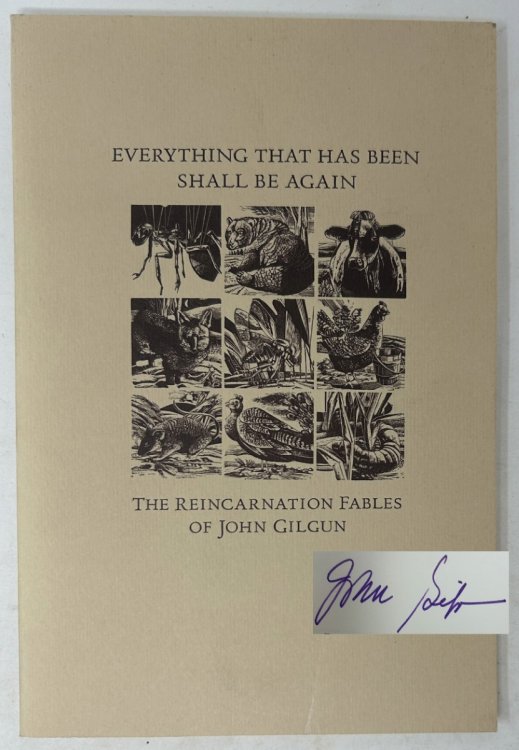 Everything That Has Been Shall Be Again: The Reincarnation Fables of John Gilgun. With Nine Wood Engravings By Michael McCurdy