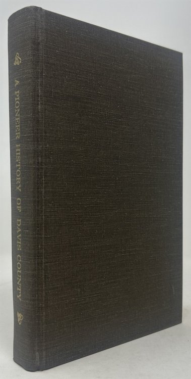Pioneer History of Davis County, Iowa: Compiled and Published by the Federated Women's Clubs of the County 1924-1927