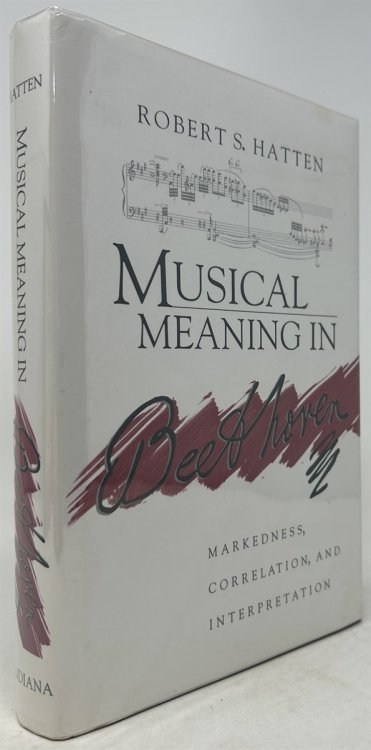 Musical Meaning in Beethoven: Markedness, Correlation, and Interpretation (Advances in Semiotics)