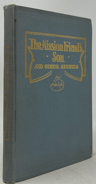 The Mission Friend's Son and Other Stories