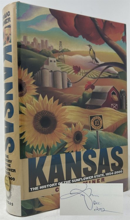 Kansas: the History of the Sunflower State, 1854-2000
