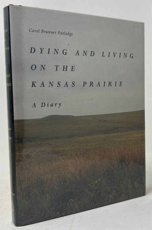 Dying and Living on the Kansas Prairie: A Diary
