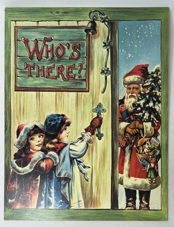 Why Santa Claus, with His Christmas Fare! Who's There
