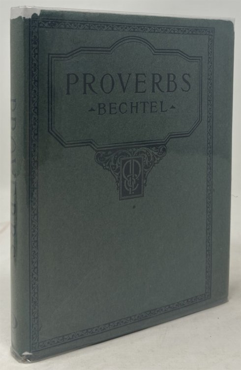 Proverbs: Maxims and Shrewd Phrases Drawn from all Lands and Times, Carefully Sellected and Indexed for Reference