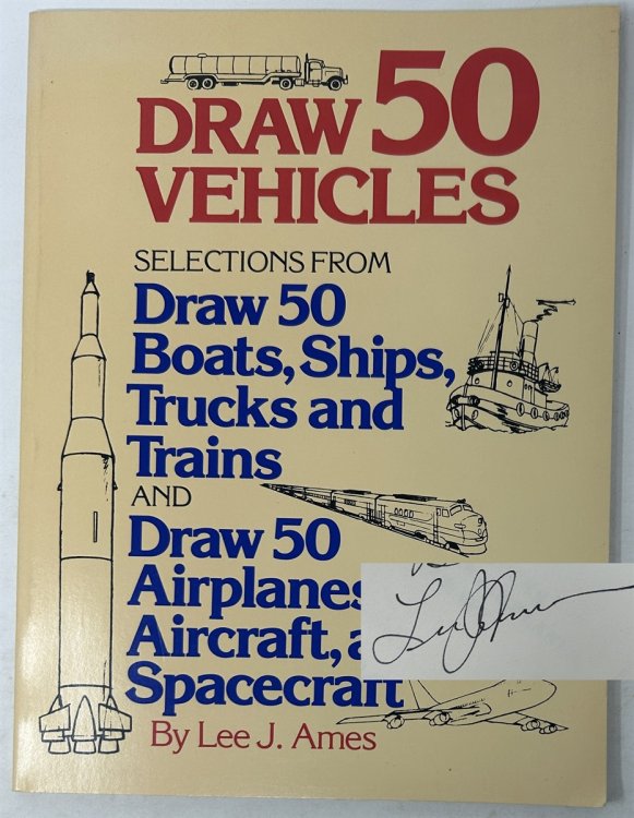 Draw 50 Vehicles: Selections from Draw 50 Boats, Ships, Trucks, and Trains and Draw 50 Airplanes, Aircraft, and Spacecraft