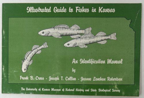 Illustrated Guide to Fishes in Kansas: An Identification Manual