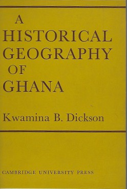 A Historical Geography of Ghana