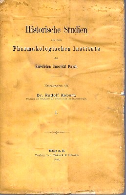 Historische Studien Aus Dem Pharmakologischen Institute Der Kaiserlichen Universitat Dorpat - Volume 1