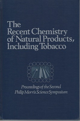 The Recent Chemistry of Natural Products, Including Tobacco - Proceedings of the Second Philip Morris Science Symposium - Richmond, Virginia - October 30, 1975