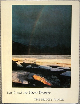 Earth and the Great Weather : The Brooks Range