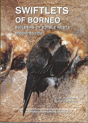 Swiftlets of Borneo - Builders of Edible Nests