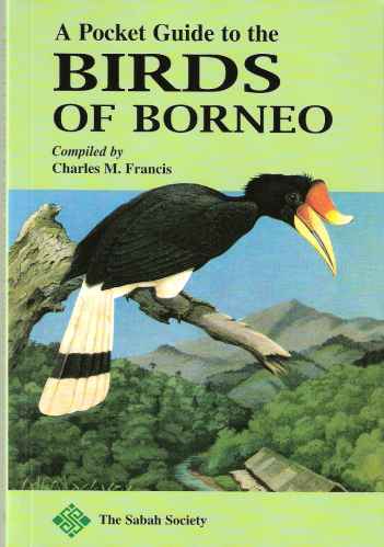 A Pocket Guide to the Birds of Borneo (latest edition, 2005)