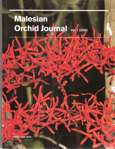 Malesian Orchid Journal - a Bi-Annual Journal of Orchid Systematics, Morphology and Natural History. Volume 1.