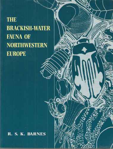 The Brackish-Water Fauna of Northwestern Europe - an identification guide to brackish-water habitats, ecology and macrofauna for field workers, naturalists and students.