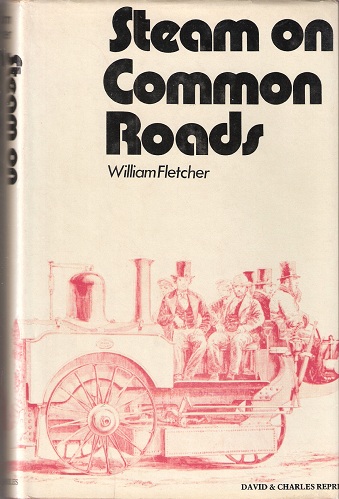 Steam on Common Roads - being a reprint of 