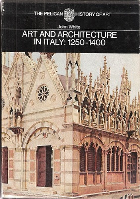 Art and Architecture in Italy : 1250 - 1400 (Pelican History of Art hardback)