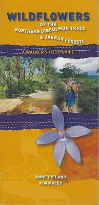 Wildflowers of the Northern Bibbulmun Track & Jarrah Forests a walker's field guide