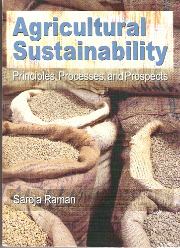 Agricultural Sustainability - principles, processes and prospects.
