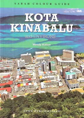 Kota Kinabalu and Environs (Sabah Colour Guide)