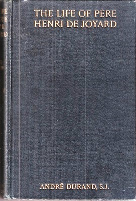 The Life of Pere Henri de Joyard