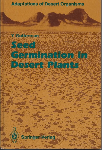 Seed Germination in Desert Plants. (Adaptations of desert organisms). [original hardback edition]