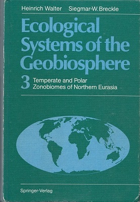 Temperate and Polar Zonobiomes of Northern Eurasia. (Ecological Systems of the Geobiosphere Volume 3)