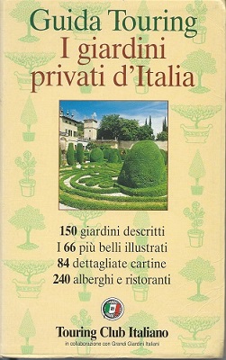 Guida Touring I Giardini Privati d'Italia