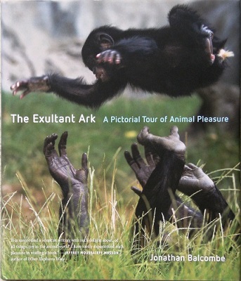 The Exultant Ark - a pictorial tour of animal pleasure