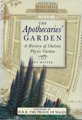 The Apothecaries' Garden - a history of Chelsea Physic Garden (Fred Whitsey's copy)
