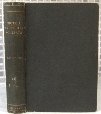 The Hymenoptera Aculeata of the British Islands - a descriptive account of the families, genera and species indigenous to Great Britain and Ireland, with notes as to habits, localities, habitats etc