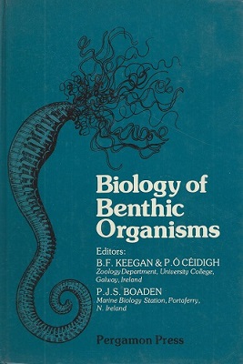 Biology of Benthic Organisms (11th European Symposium on Marine Biology, Galway, October 1976)