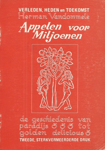 Appelen voor Miljoenen - de geshiedenis van paradijsappelen tot Golden Delicious [Alan Davidson's copy]