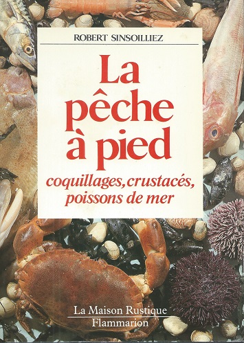 La Peche a pied - coquillages, crustaces, poissons de mer [Alan Davidson's copy]