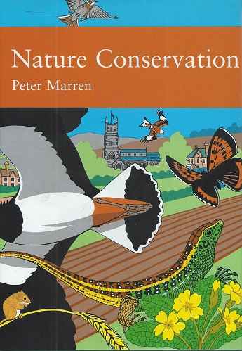 Nature Conservation - a review of the conservation of wildlife in Britain, 1950 - 2001 (New Naturalist 91)