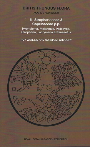 British Fungus Flora (Agarics and Boleti) Part 5 - Strophariaceae & Coprinaceae p.p. - Hypholoma, Mekanotus, Psilocybe, Stropharia, Lacrymaria & Panaeolus