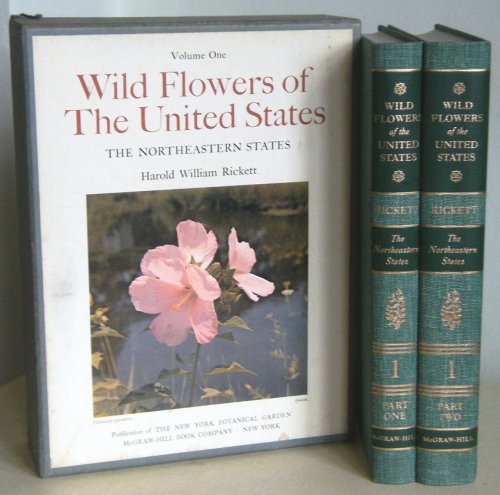 Wild Flowers of the United States: Volume One - The Northeastern States (in two parts)