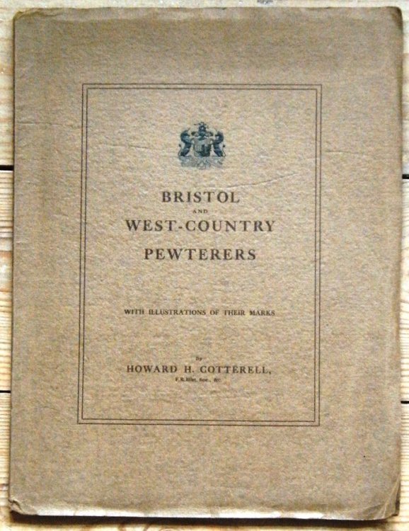 Bristol and West-Country Pewterers, with illustrations of their marks