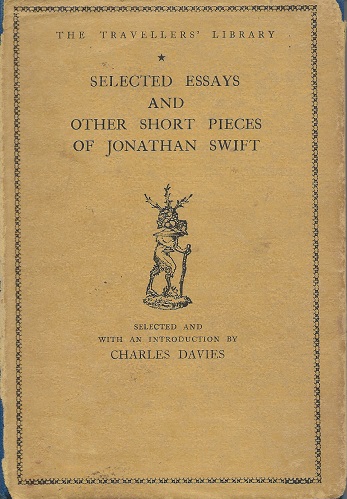 Selected Essays and Short Pieces of Jonathan Swift (Travellers' Library)