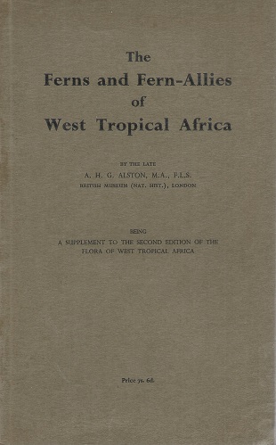 The Ferns and Fern-Allies of West Tropical Africa (being a supplement to the second edition of Flora of West Tropical Africa)