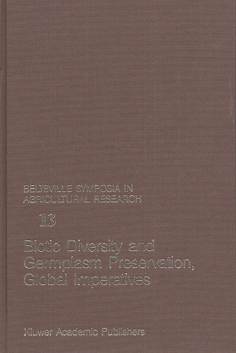 Biotic Diversity and Germplasm Preservation, Global Imperatives(Beltsville Symposia in Agricultural Research 13)