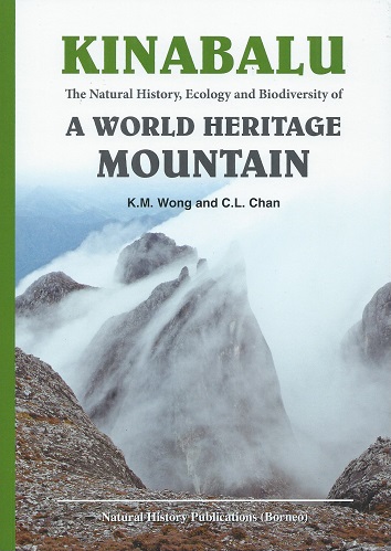 Kinabalu - The Natural History, Ecology and Biodiversity of a World Heritage Mountain