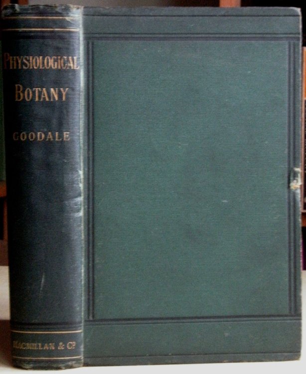 Physiological Botany (Gray's Botanical Text-Book (Sixth Edition.) Vol. II.)