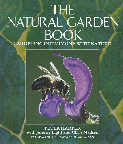 The Natural Garden Book - gardening in harmony with nature