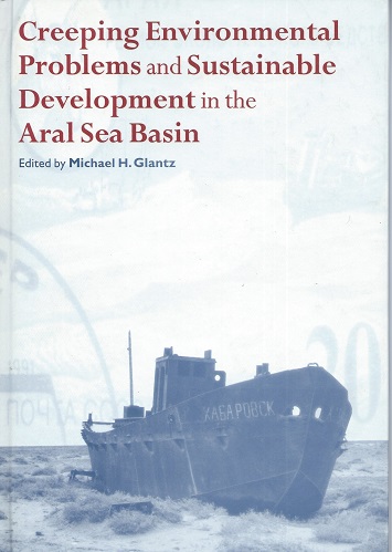 Creeping Environmental Problems and Sustainable Development in the Aral Sea Basin