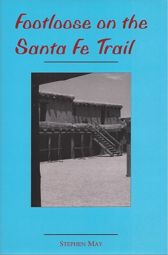 Footloose on the Santa Fe Trail