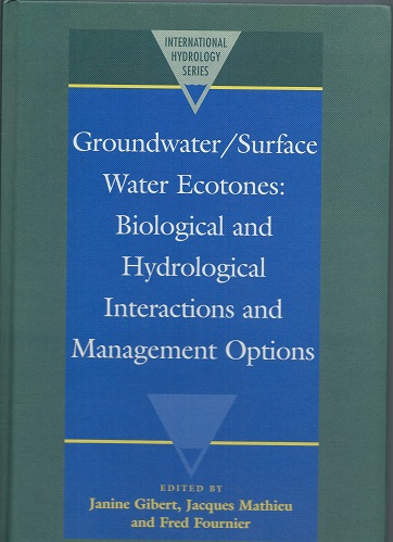 Groundwater/Surface Water Ecotones: Biological and Hydrological Interactions and Management Options