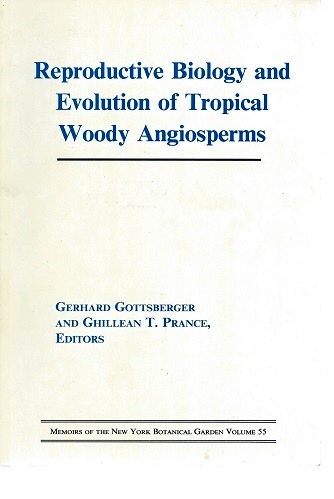 Reproductive Biology and Evolution of Tropical Woody Angiosperms - a symposium from the XIVth International Botanical Congress, Berlin, 1987