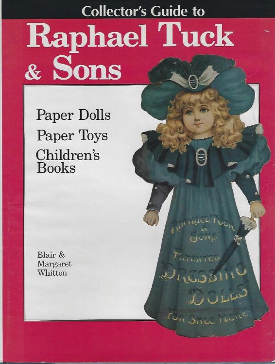 Collector's Guide to Raphael Tuck & Sons - Paper Dolls, Paper Toys, Children's Books
